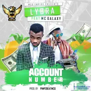 LYBRA - Account Number ft. Mc Galaxy